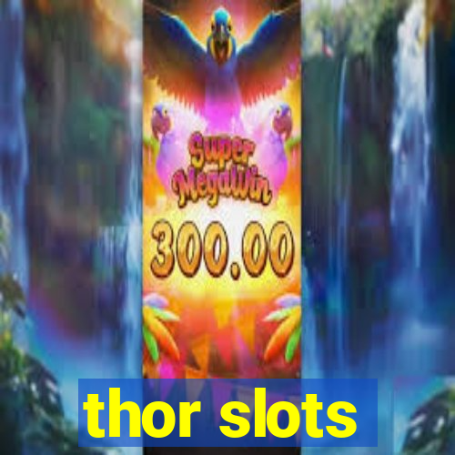 thor slots