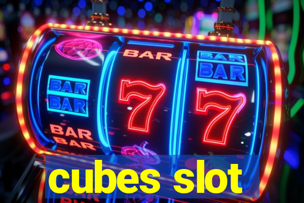 cubes slot