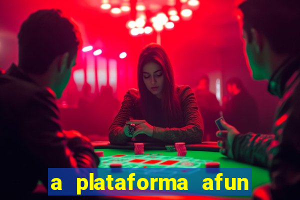 a plataforma afun paga mesmo