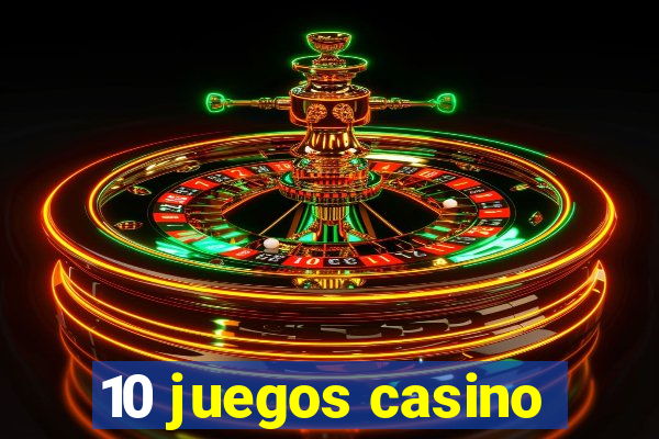 10 juegos casino