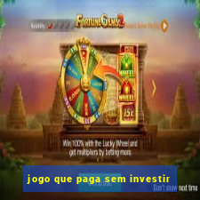 jogo que paga sem investir