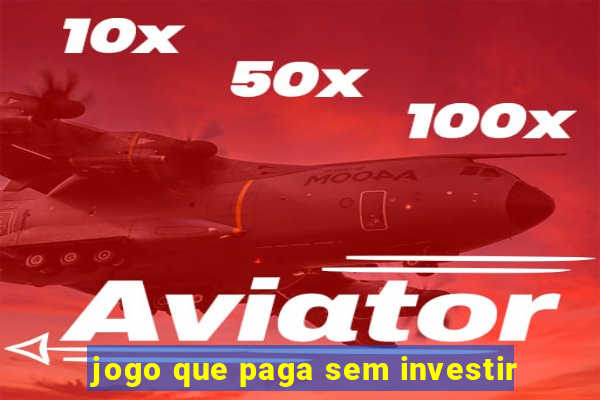 jogo que paga sem investir