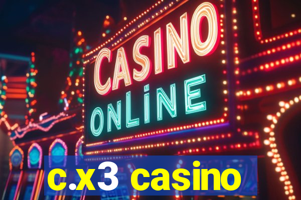 c.x3 casino