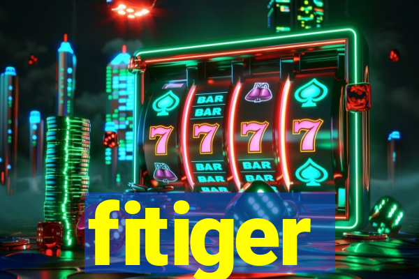 fitiger