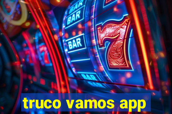 truco vamos app