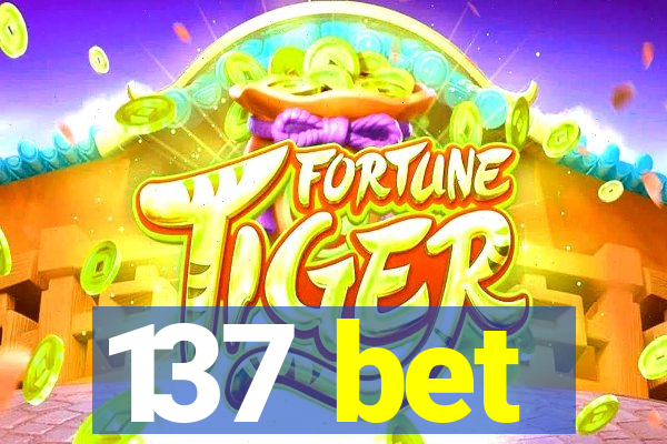 137 bet