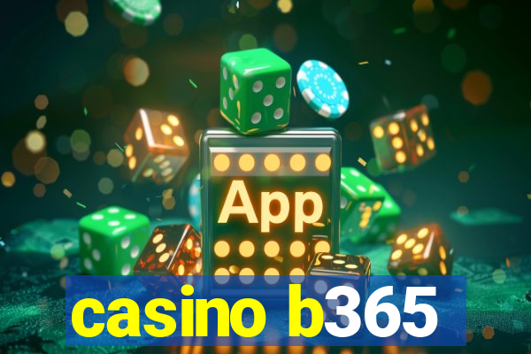 casino b365