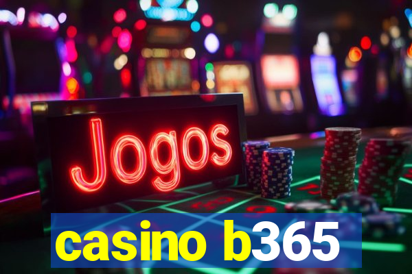 casino b365