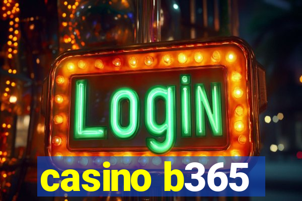 casino b365