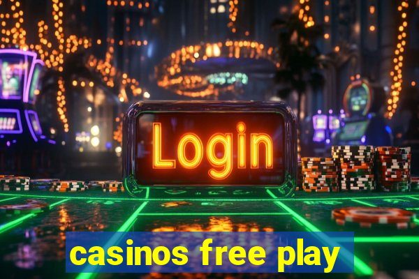 casinos free play