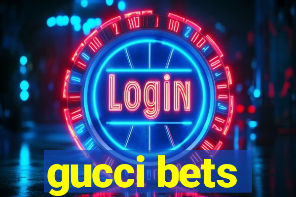 gucci bets