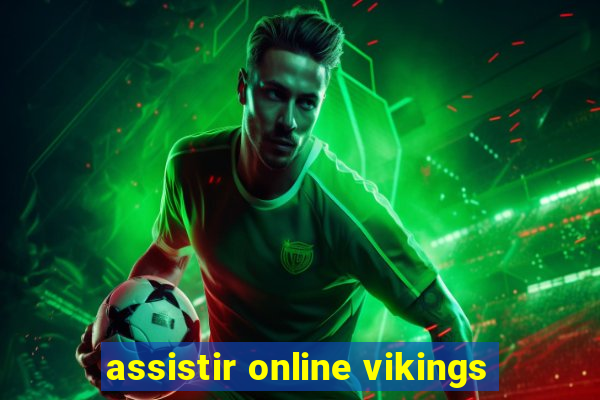 assistir online vikings