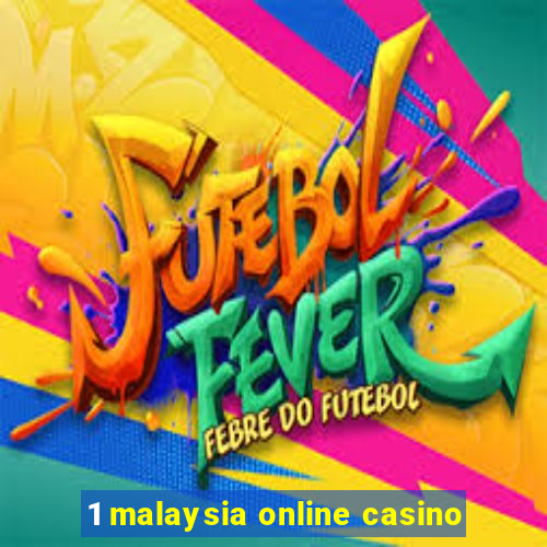 1 malaysia online casino