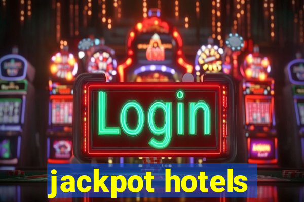 jackpot hotels