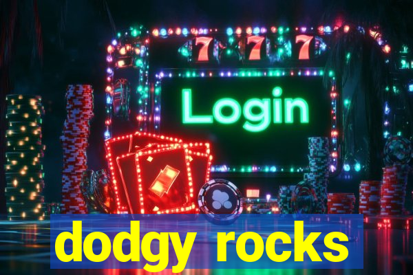 dodgy rocks