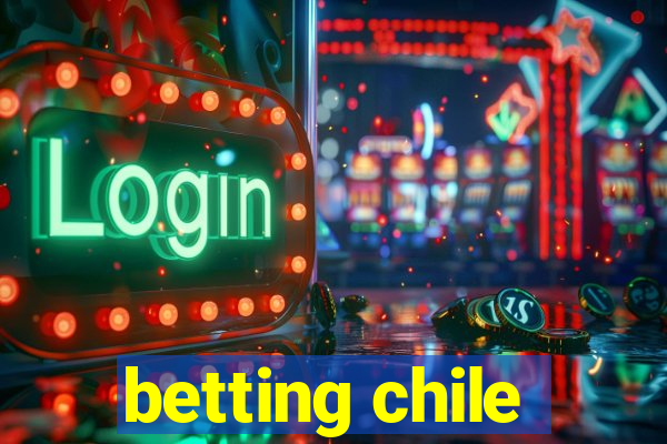 betting chile