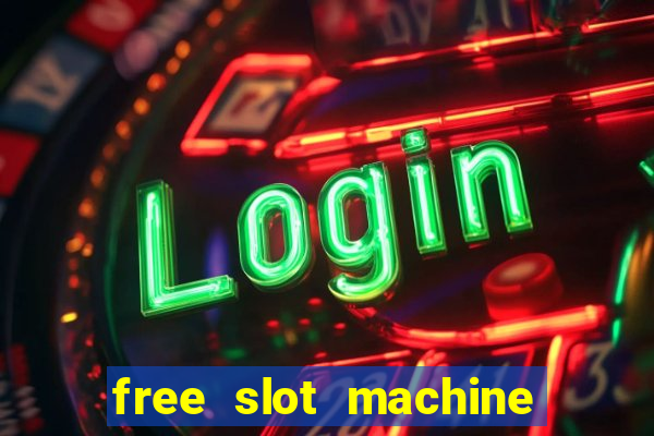 free slot machine to play