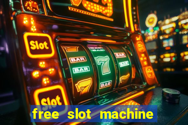 free slot machine to play