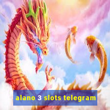 alano 3 slots telegram