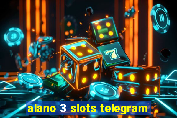 alano 3 slots telegram