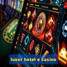 luxor hotel e casino