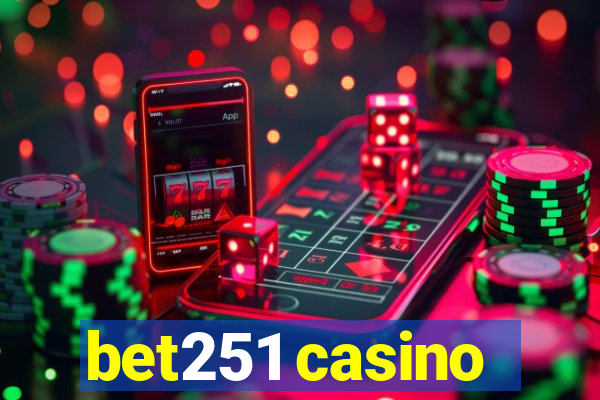 bet251 casino