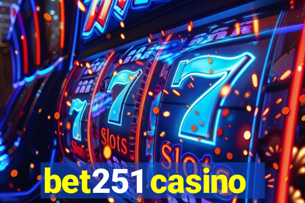 bet251 casino