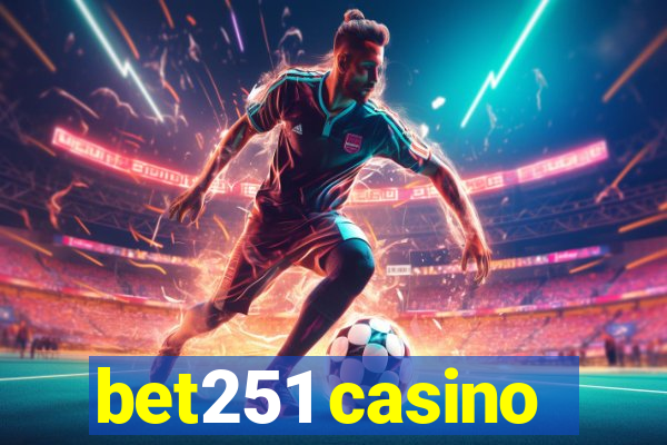 bet251 casino