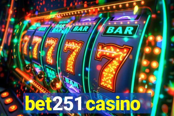 bet251 casino