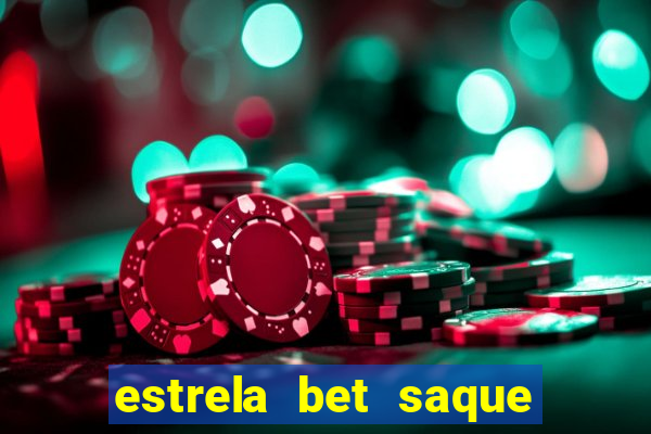 estrela bet saque por dia