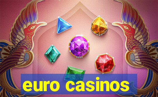 euro casinos