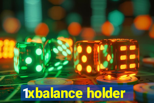 1xbalance holder