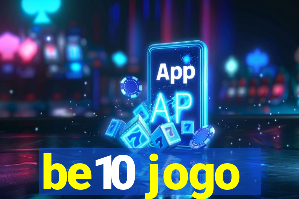 be10 jogo