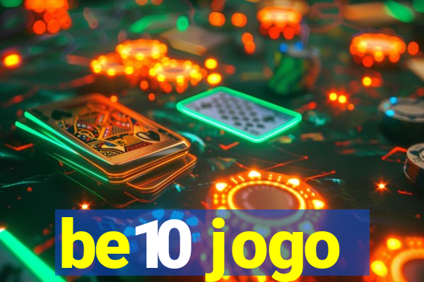 be10 jogo