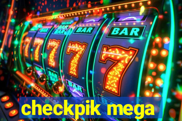 checkpik mega