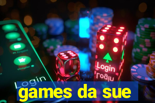 games da sue