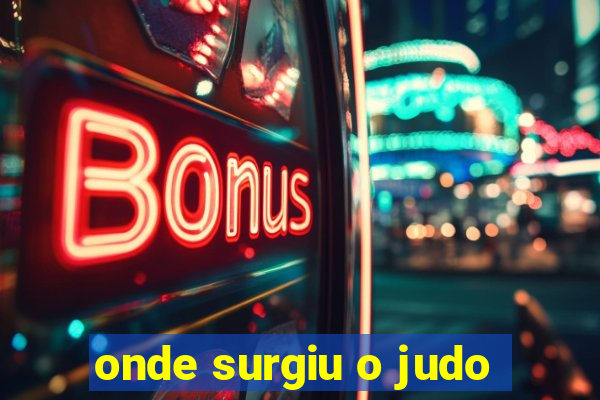 onde surgiu o judo