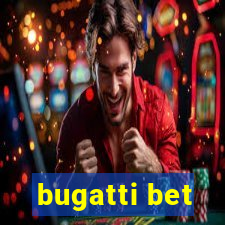 bugatti bet