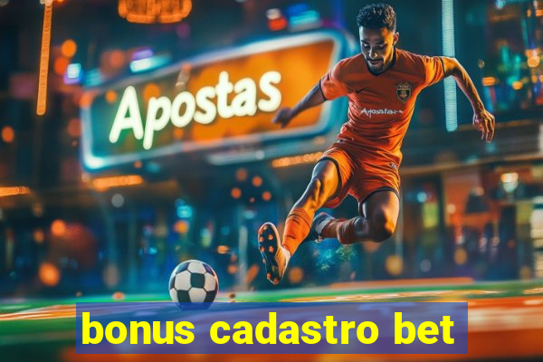 bonus cadastro bet