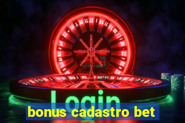 bonus cadastro bet