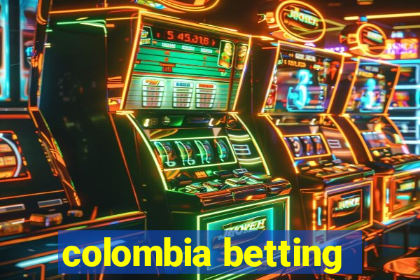 colombia betting