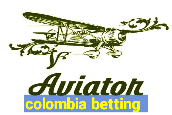 colombia betting