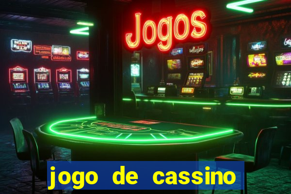 jogo de cassino que da dinheiro no cadastro