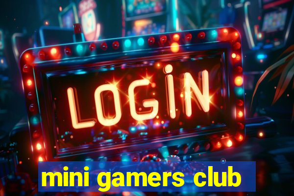 mini gamers club