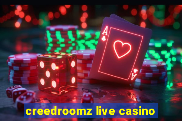 creedroomz live casino