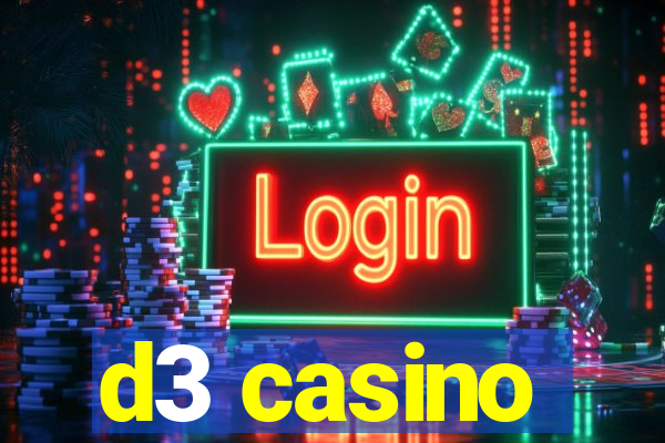 d3 casino