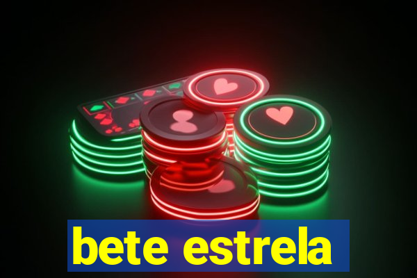 bete estrela