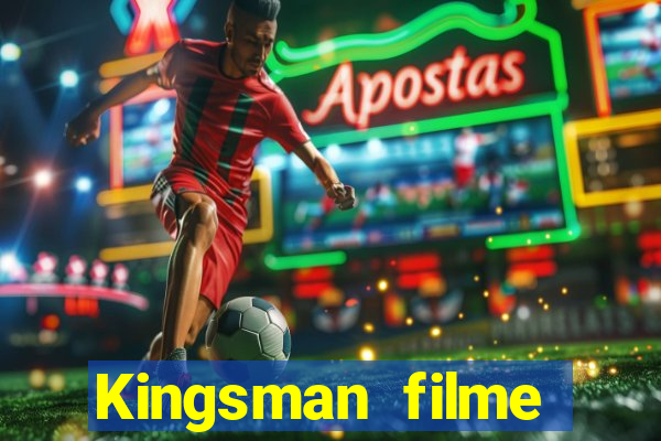 Kingsman filme completo dublado superflix