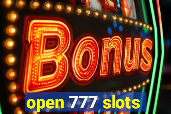 open 777 slots