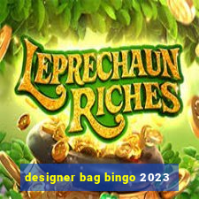 designer bag bingo 2023